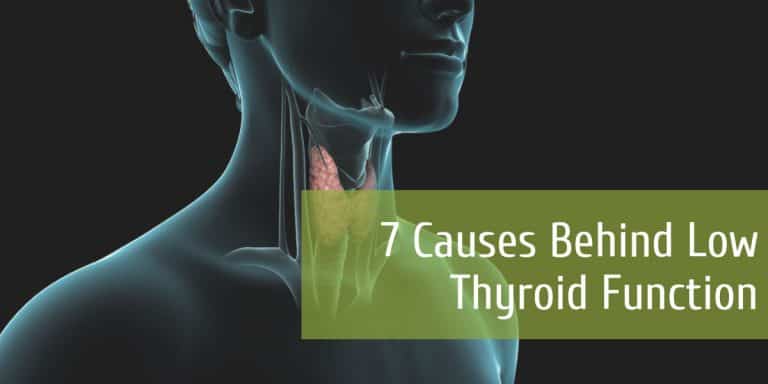 7 Causes Behind Low Thyroid Function