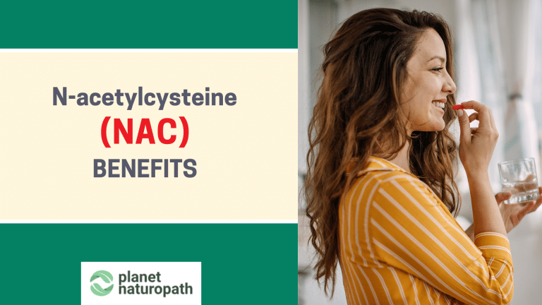 Benefits of N-acetylcysteine (NAC)