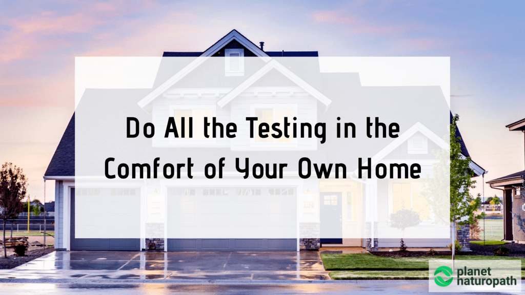 Do-All-the-Testing-in-the-Comfort-of-Your-Own-Home