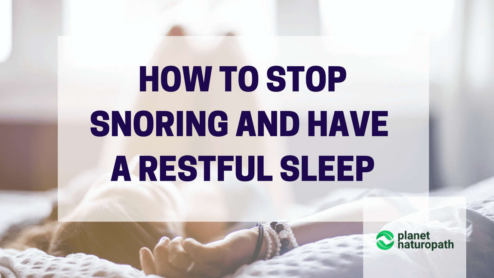 How-to-Stop-Snoring-and-Have-a-Restful-Sleep
