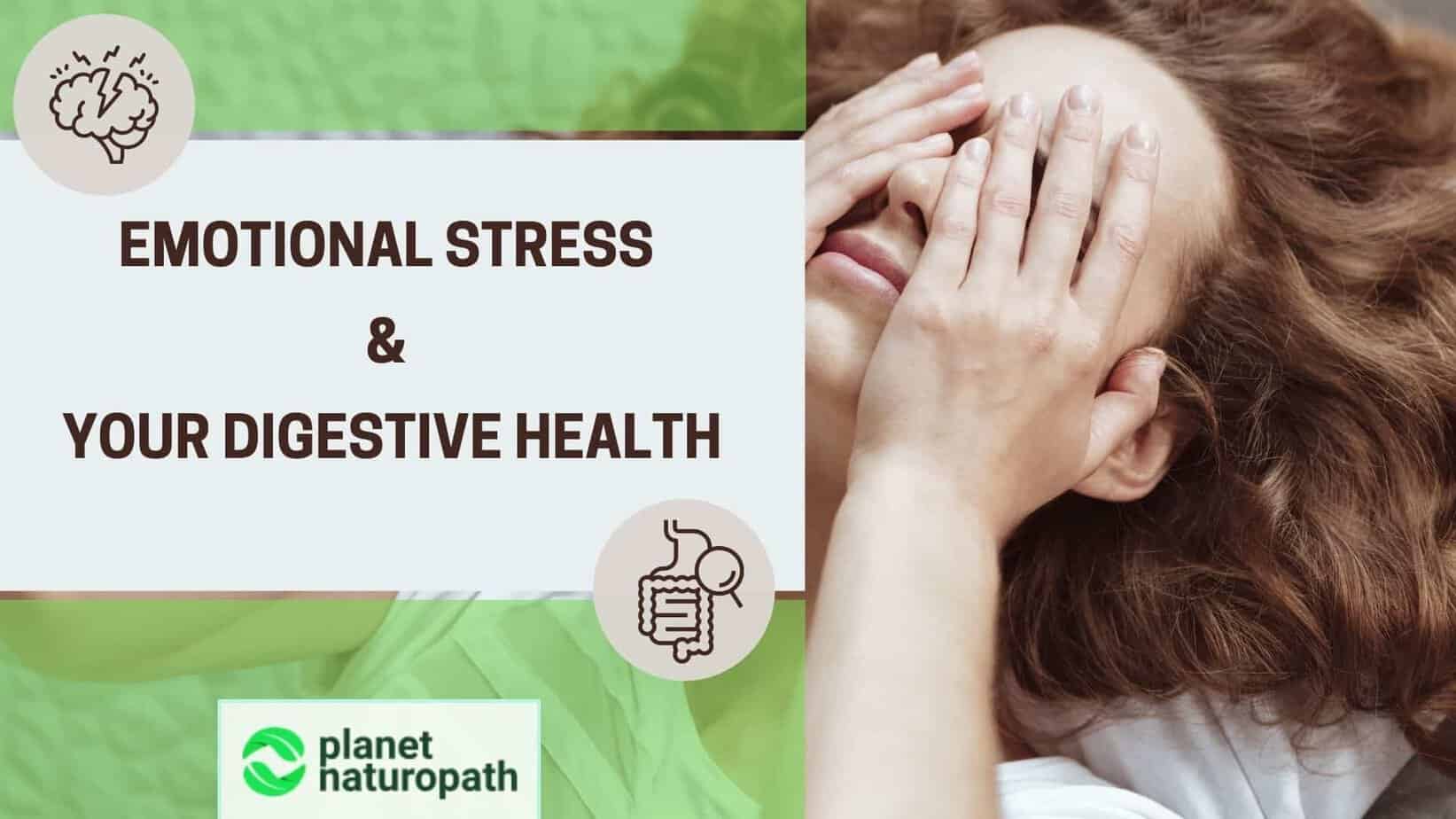 Emotional Stress & Your Digestive Health