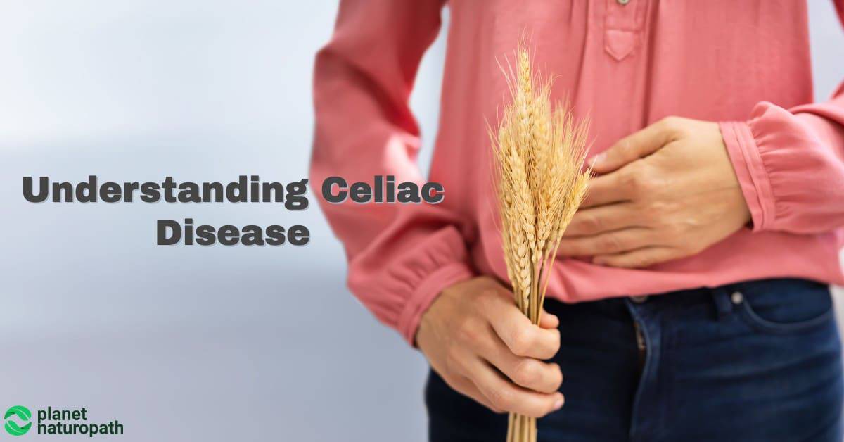 Understanding Celiac Disease