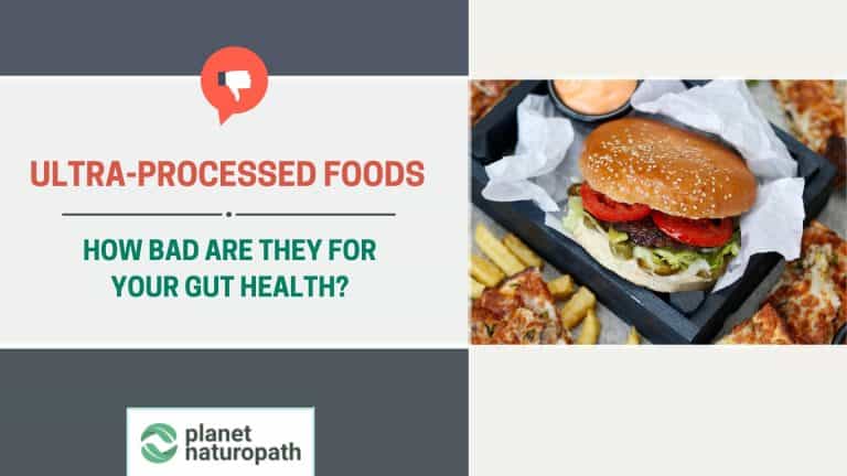Ultra-Processed Foods And Their Impact On Our Gut Health